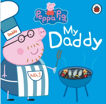 Peppa Pig: My Daddy (Board Book)