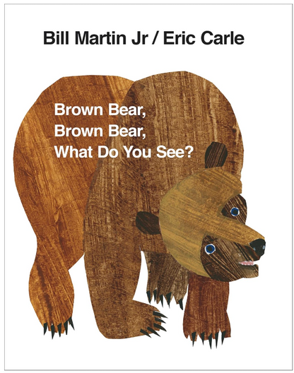 Brown Bear, Brown Bear, What Do You See?