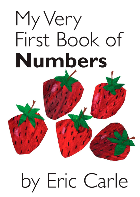 My Very First Book of Numbers : Eric Carle