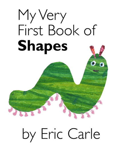 My Very First Book of Shapes : Eric Carle